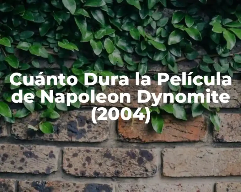 Cuánto Dura la Película de Napoleon Dynomite (2004)