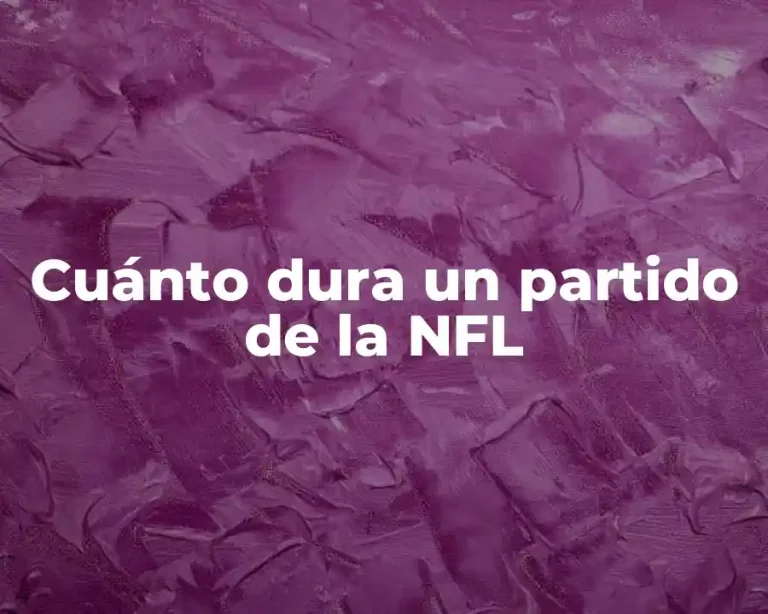 Cuánto dura un partido de la NFL