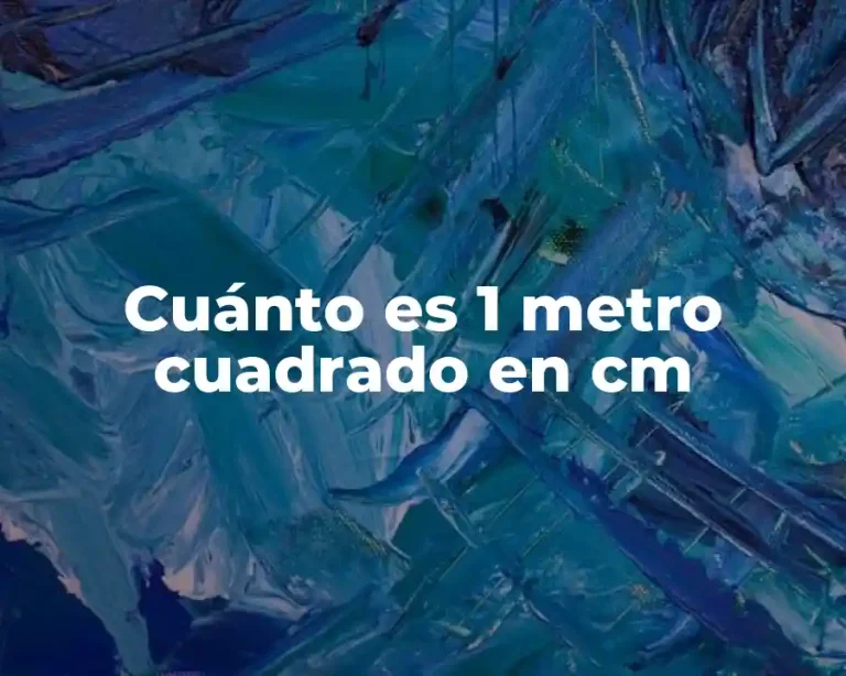 Cuánto es 1 metro cuadrado en cm