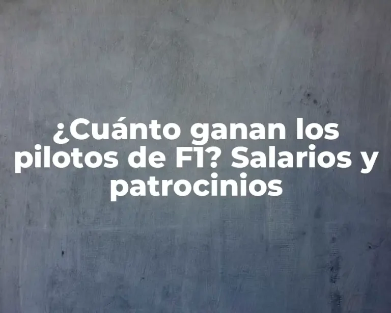 ¿Cuánto ganan los pilotos de F1? Salarios y patrocinios