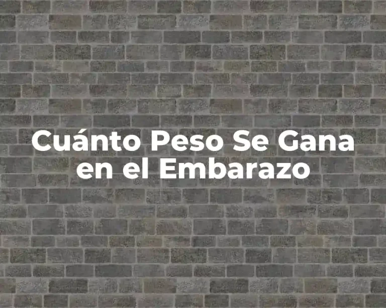Cuánto Peso Se Gana en el Embarazo