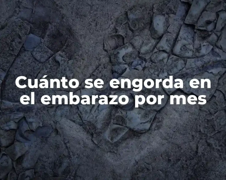 Cuánto se engorda en el embarazo por mes