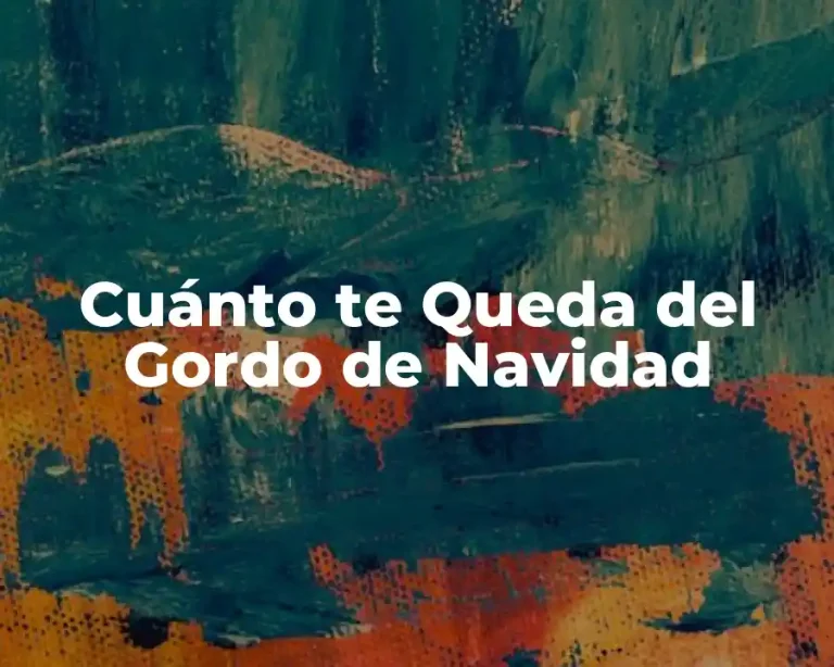 Cuánto te Queda del Gordo de Navidad