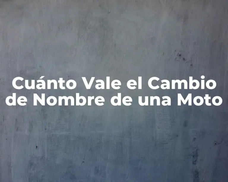 Cuánto Vale el Cambio de Nombre de una Moto