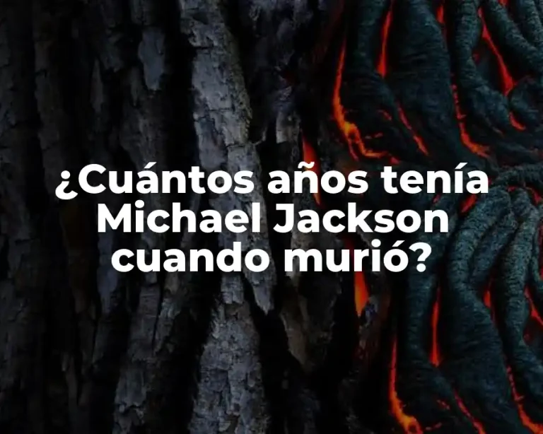 ¿Cuántos años tenía Michael Jackson cuando murió?