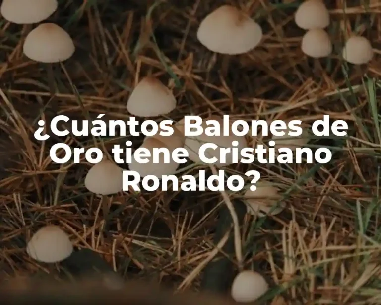 ¿Cuántos Balones de Oro tiene Cristiano Ronaldo?