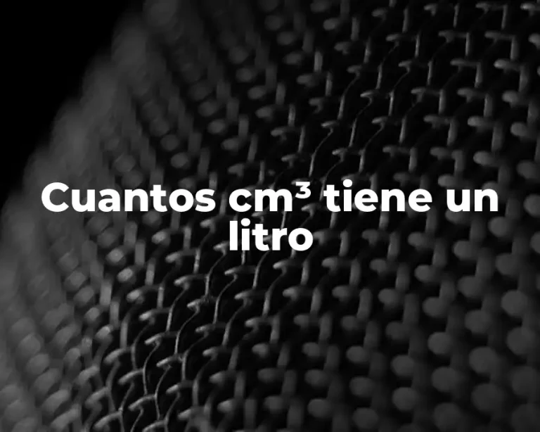 Cuantos cm³ tiene un litro