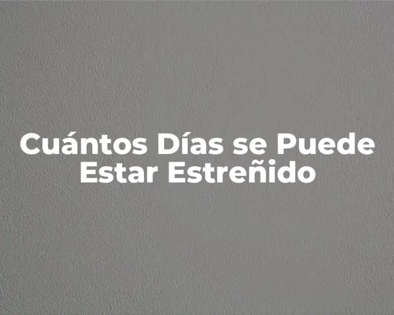 Cuántos Días se Puede Estar Estreñido
