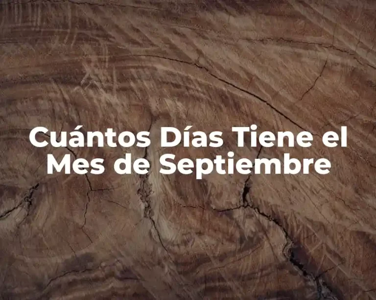Cuántos Días Tiene el Mes de Septiembre
