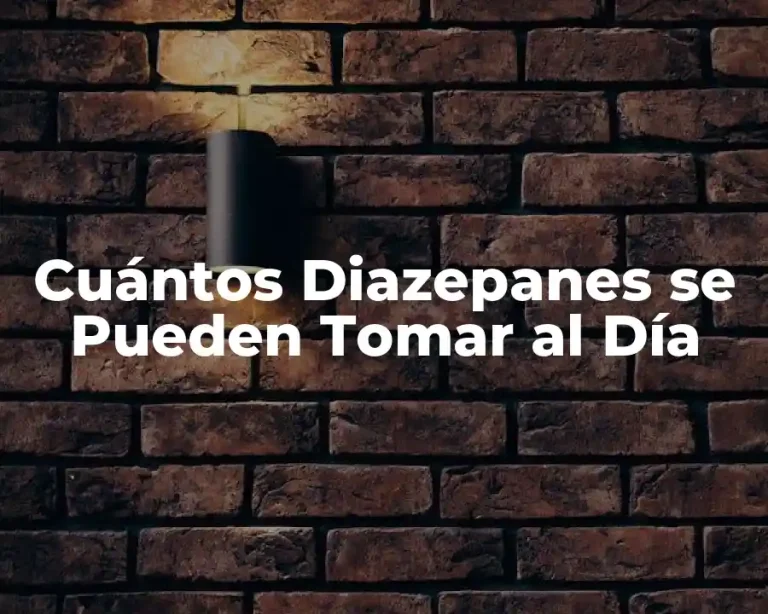 Cuántos Diazepanes se Pueden Tomar al Día