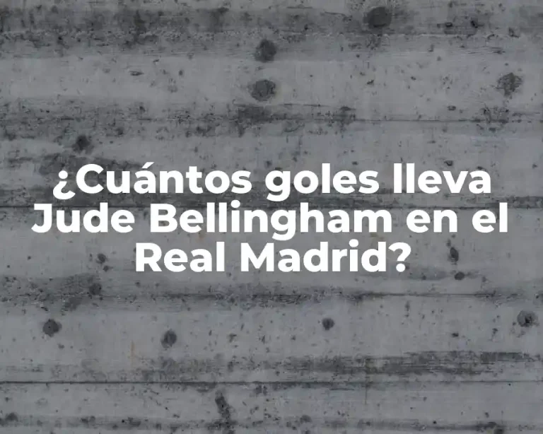 ¿Cuántos goles lleva Jude Bellingham en el Real Madrid?