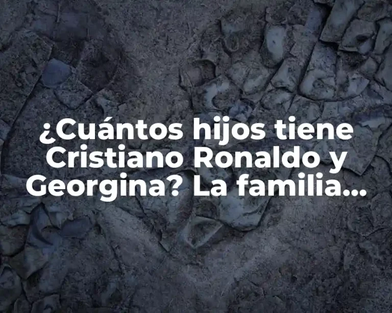 ¿Cuántos hijos tiene Cristiano Ronaldo y Georgina? La familia perfecta del astro del fútbol