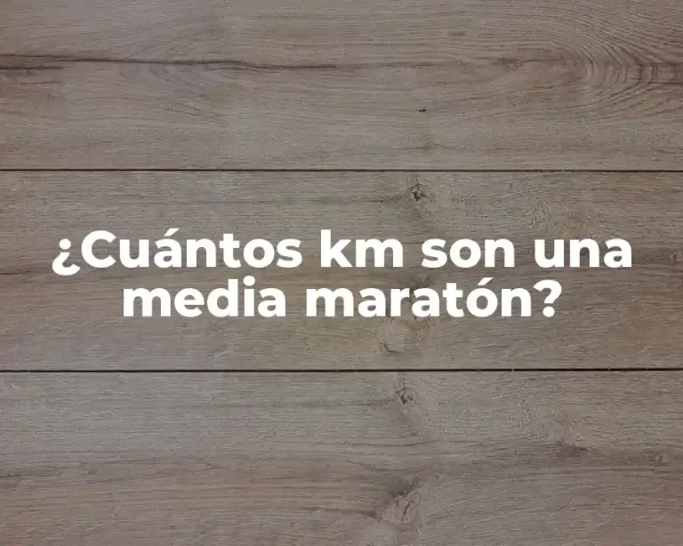 ¿Cuántos km son una media maratón?
