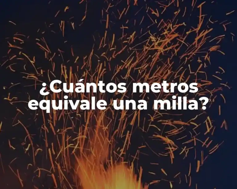 ¿Cuántos metros equivale una milla?