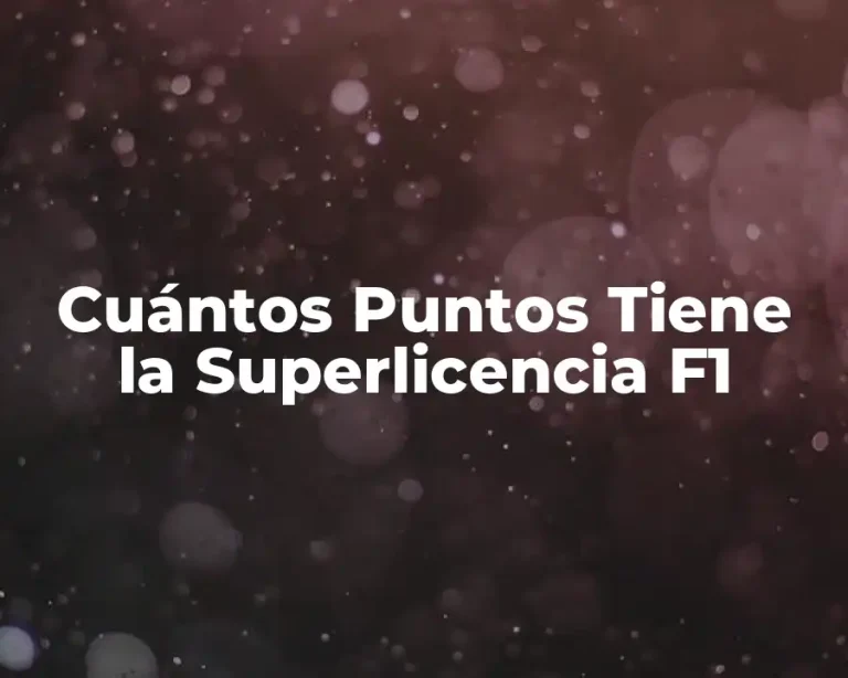 Cuántos Puntos Tiene la Superlicencia F1