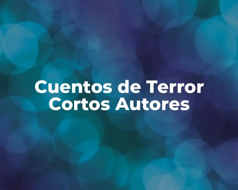 Cuentos de Terror Cortos Autores
