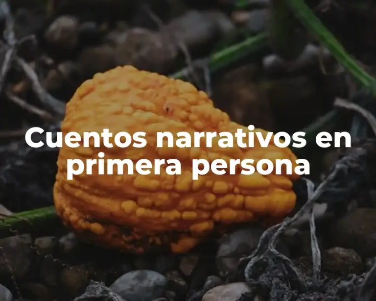 Cuentos narrativos en primera persona