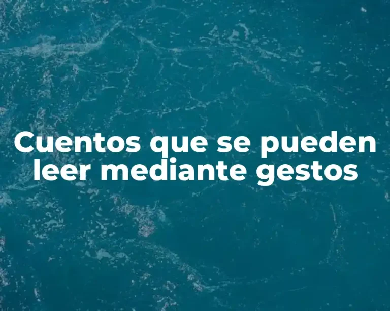 Cuentos que se pueden leer mediante gestos