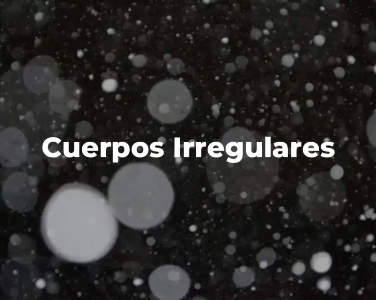 Cuerpos Irregulares