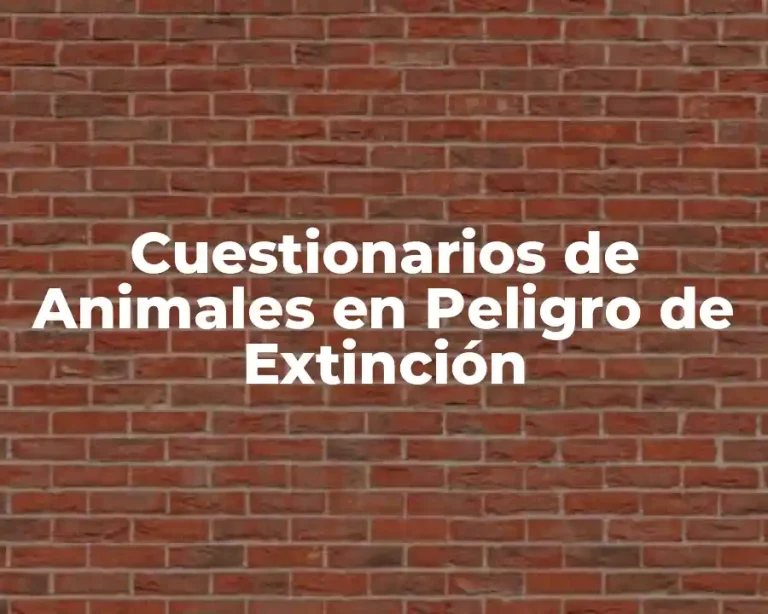 Cuestionarios de Animales en Peligro de Extinción