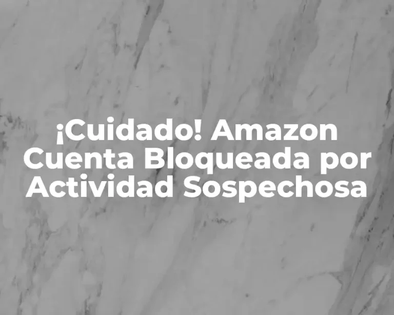 ¡Cuidado! Amazon Cuenta Bloqueada por Actividad Sospechosa