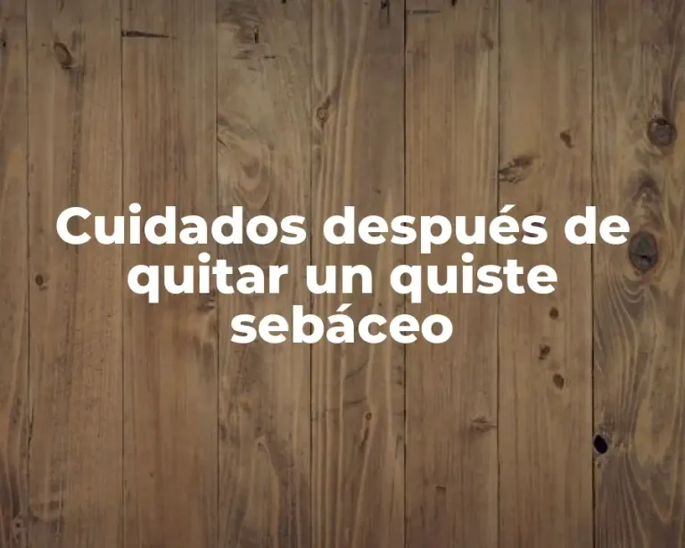 Cuidados después de quitar un quiste sebáceo