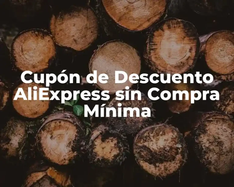 Cupón de Descuento AliExpress sin Compra Mínima