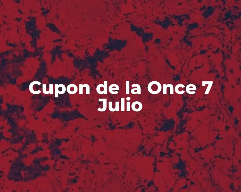 Cupon de la Once 7 Julio