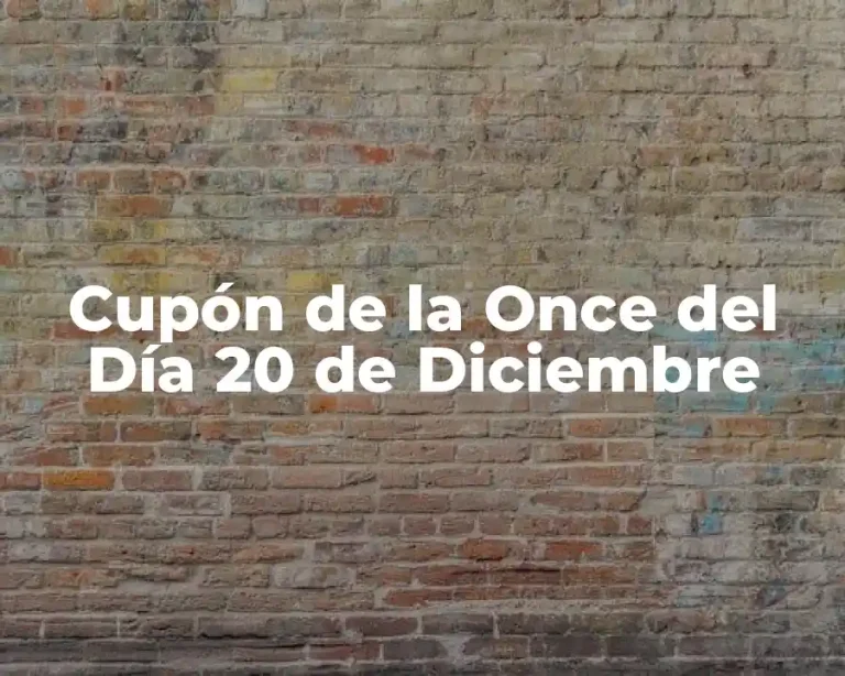 Cupón de la Once del Día 20 de Diciembre