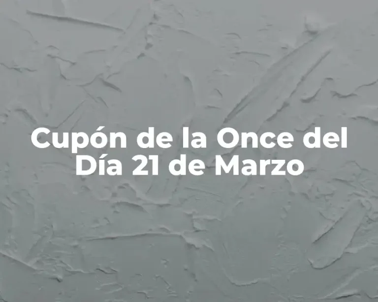 Cupón de la Once del Día 21 de Marzo