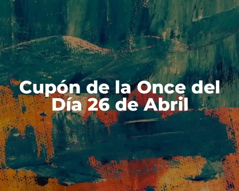 Cupón de la Once del Día 26 de Abril