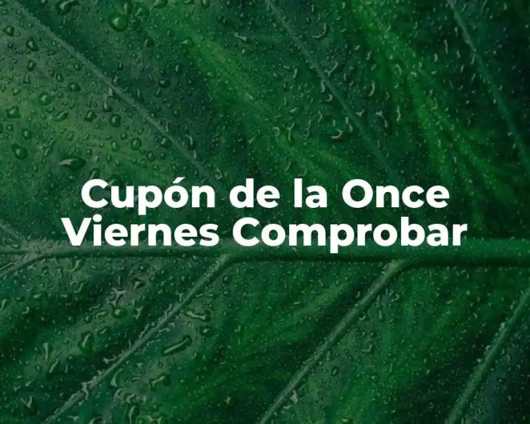Cupón de la Once Viernes Comprobar