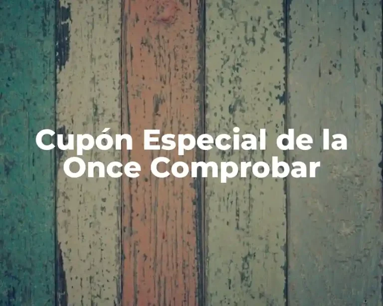 Cupón Especial de la Once Comprobar