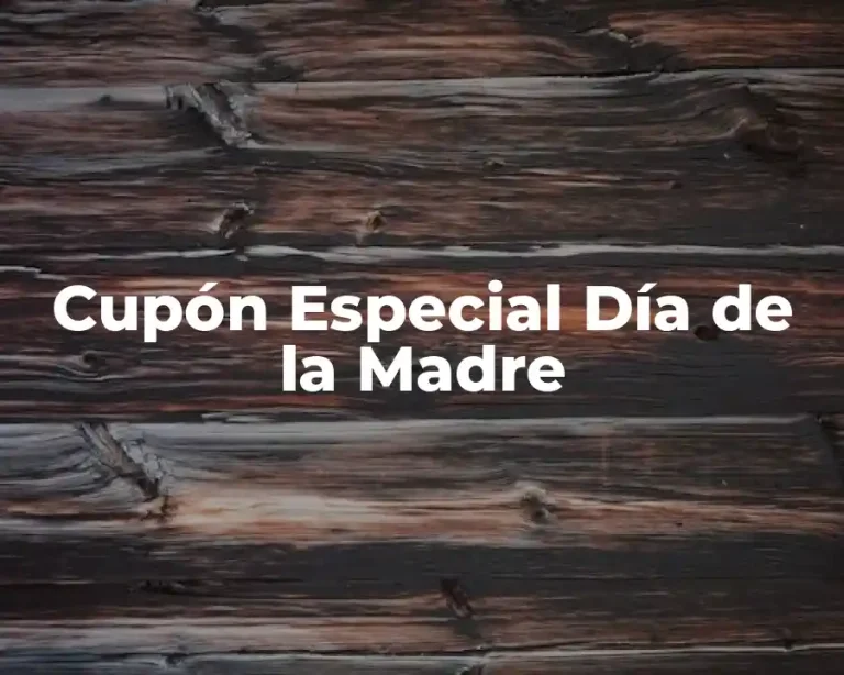 Cupón Especial Día de la Madre