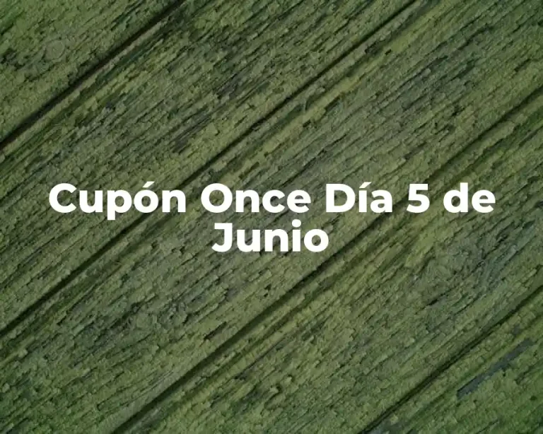 Cupón Once Día 5 de Junio