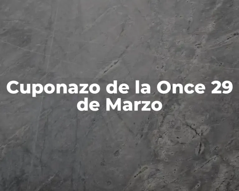 Cuponazo de la Once 29 de Marzo
