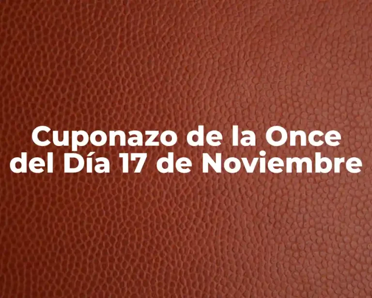 Cuponazo de la Once del Día 17 de Noviembre