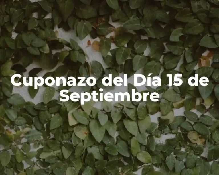 Cuponazo del Día 15 de Septiembre