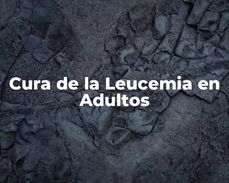 Cura de la Leucemia en Adultos