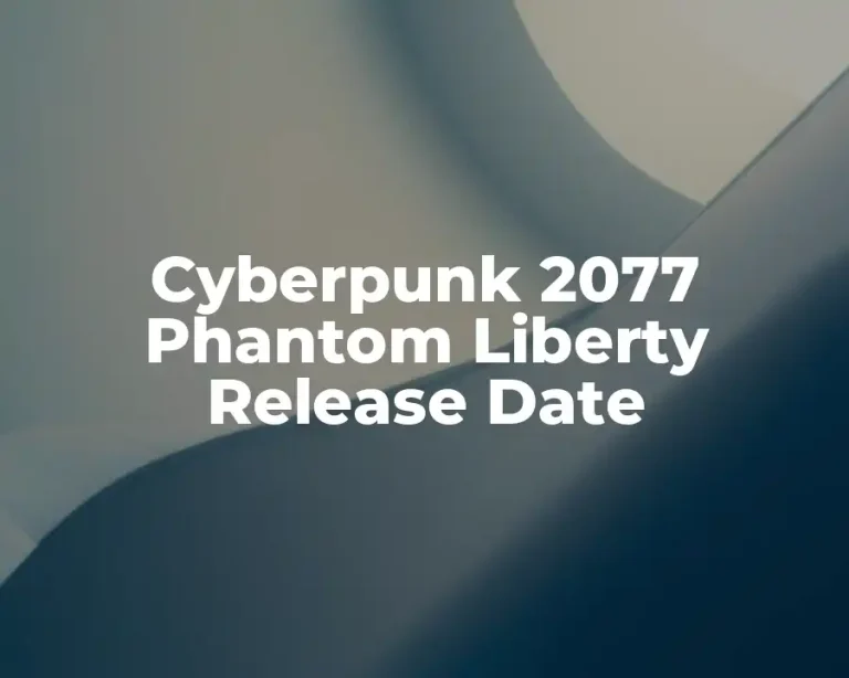 Cyberpunk 2077 Phantom Liberty Release Date