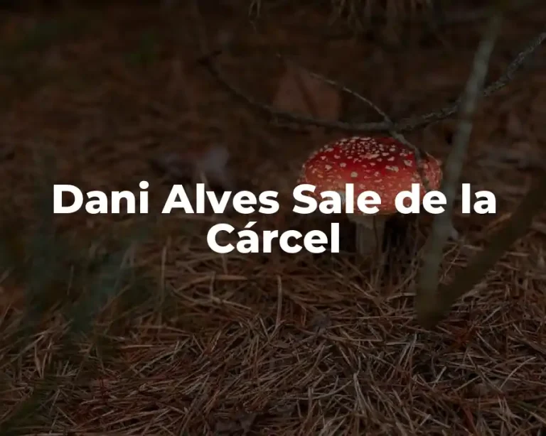 Dani Alves Sale de la Cárcel