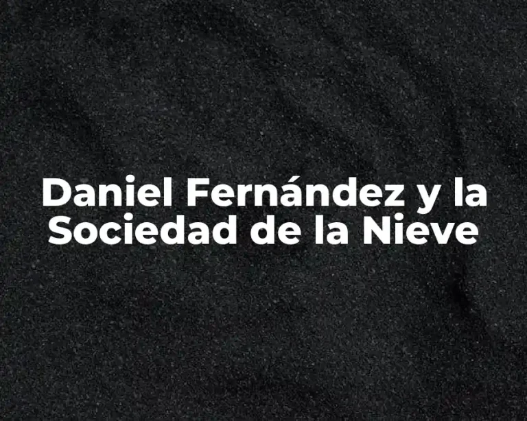 Daniel Fernández y la Sociedad de la Nieve