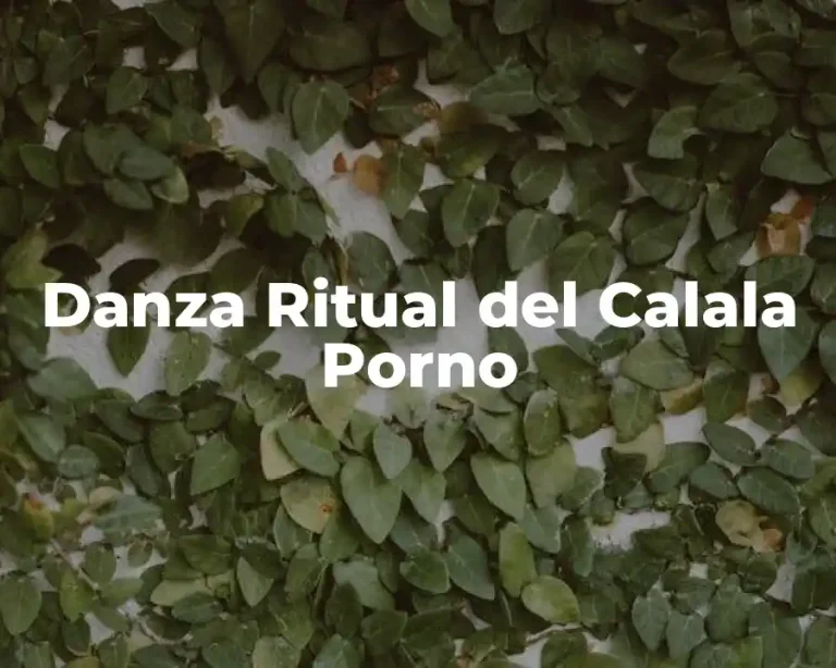 Danza Ritual del Calala Porno
