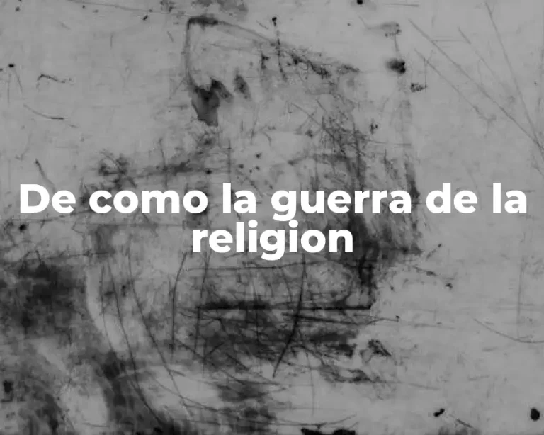De como la guerra de la religion
