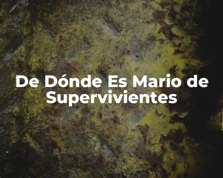 De Dónde Es Mario de Supervivientes
