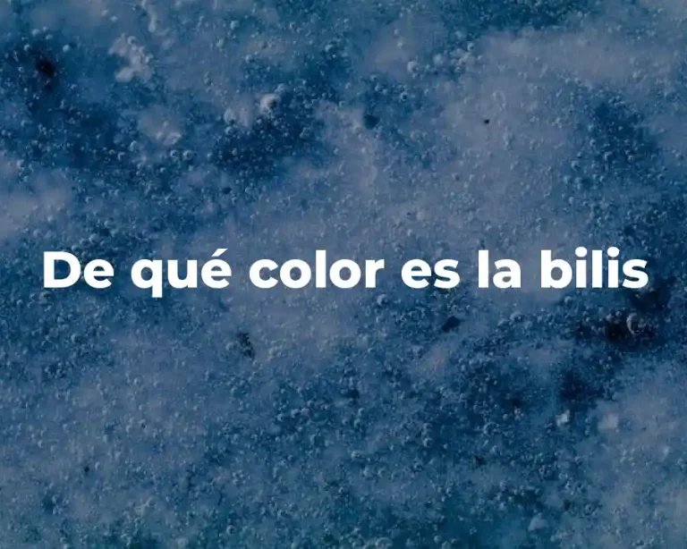 De qué color es la bilis