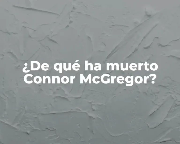 ¿De qué ha muerto Connor McGregor?