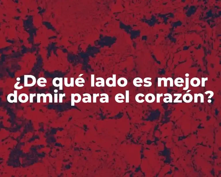 ¿De qué lado es mejor dormir para el corazón?