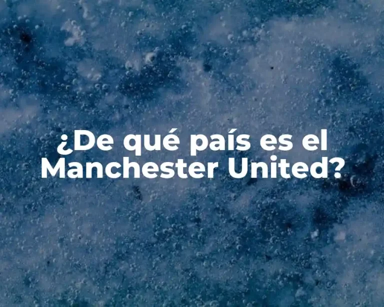 ¿De qué país es el Manchester United?
