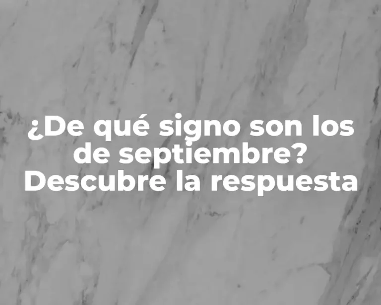 ¿De qué signo son los de septiembre? Descubre la respuesta